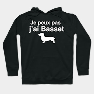 Je peux pas j’ai basset - Basset Hound Hoodie